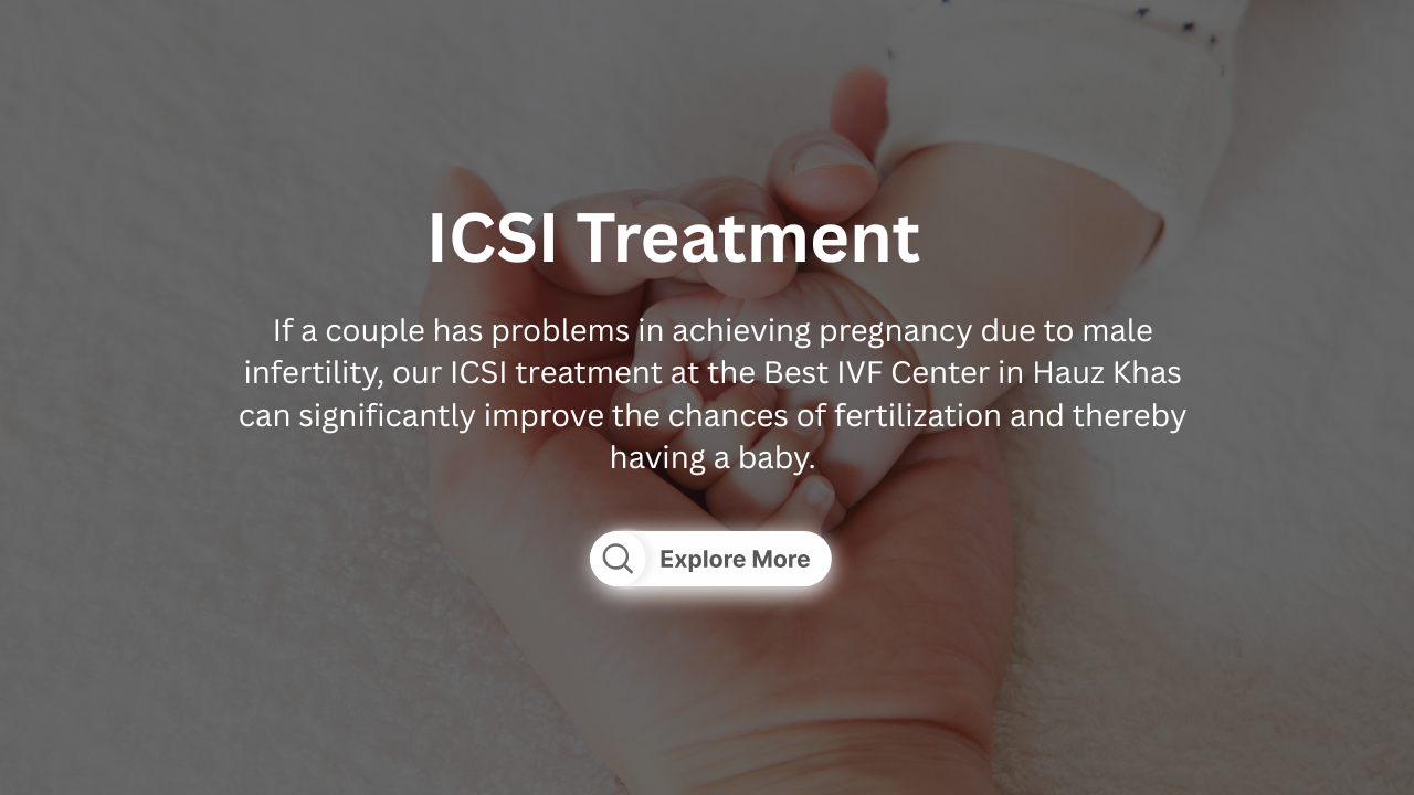 Best IVF Center In Hauz Khas