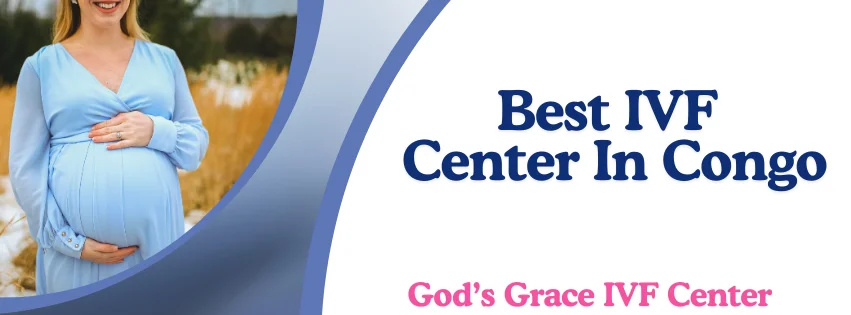 Best IVF Center In Congo